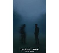 The Blue Hour Gospel