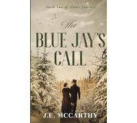 The Blue Jay's Call: Book Two of Alvin's Journey