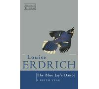 The Blue Jay's Dance: A Birth Year – Harper Collins Publishers