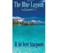 The Blue Lagoon: A Romance: Book One in the Blue Lagoon Trilogy: 1