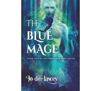 The Blue Mage: 2 (The Tempered Soul Series)