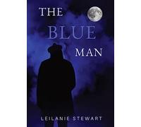 The Blue Man: A haunted friendship across the decades: 1 (Belfast Ghosts Series)