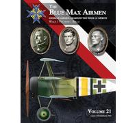 The Blue Max Airmen: Volume 21 Walz, Veltjens, & Bolle