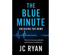 The Blue Minute: Breaking The News (The Snark Files)