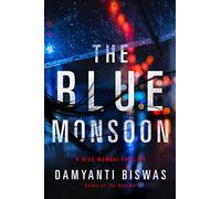 The Blue Monsoon: 2 (Blue Mumbai Thriller)