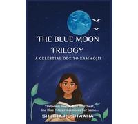 The Blue Moon Trilogy: A Celestial Ode to Kammojii