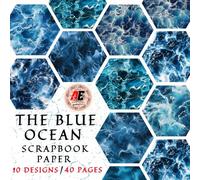 THE BLUE OCEAN SCRAPBOOK PAPER: DOUBLE-SIDED SHEETS FOR SCRAPBOOKING, COLLAGE & DECORATIVE CRAFT PAPERS FOR WRAPPING.