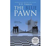 The Blue Pawn: A Memoir of an NYPD Foot Soldier