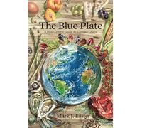 The Blue Plate – A Food Lover's Guide to Climate Chaos
