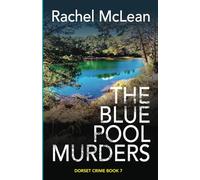 The Blue Pool Murders: 7 (Dorset Crime)