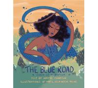 The Blue Road : A Fable of Migration