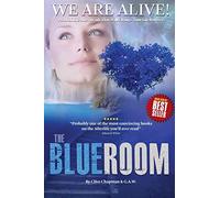 The Blue Room: Extraordinary Voice-to-Voice Evidence of Life After Death