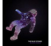 The Blue Stones - Black Holes