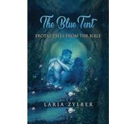 The Blue Tent: Erotic Tales from the Bible
