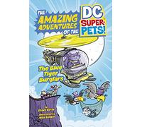 The Blue Tiger Burglars (The Amazing Adventures of the DC Super-Pets)
