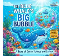 The Blue Whale’s Big Bubble: A Funny Rhyming Ocean Story About Safety, Teamwork, and Clean Seas
