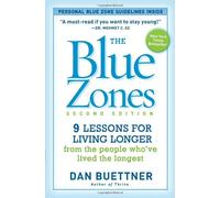 [The Blue Zones 2nd Edition: 9 Lessons for Living Longer From the People Who've Lived the Longest] [By: Buettner, Dan] [November, 2012]