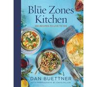 The Blue Zones Kitchen: 100 Recipes to Live to 100
