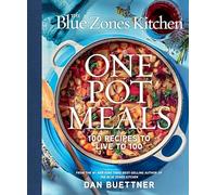 The Blue Zones Kitchen One Pot Meals: 100 Recipes to Live to 100