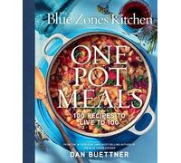 The Blue Zones Kitchen One Pot Meals: 100 Recipes to Live to 100