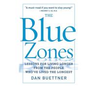 The Blue Zones: Lessons for Living Longer, Better