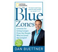 The Blue Zones: Lessons for Living Longer from the People Who'Ve Lived the Longest