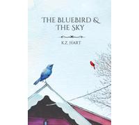 The Bluebird & The Sky (Soaring Hope)