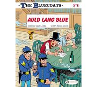 Bluecoats Vol 8, The : Auld Lang Blue (The Bluecoats)