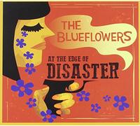 The Blueflowers - At the Edge of Disaster