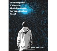 The Blueprint: A Somatic Sketchbook for Nervous System Reset