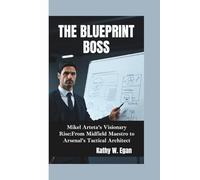 THE BLUEPRINT BOSS: Mikel Arteta’s Visionary Rise-From Midfield Maestro to Arsenal’s Tactical Architect