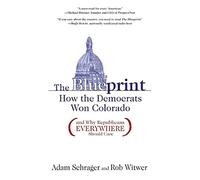 The Blueprint: How the Democrats Won Colorado (and Why Republicans Everywhere Should Care)