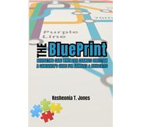 The Blueprint: Navigating Care When Life Changes Direction-A Caregiver's Guide for Families & Advocates