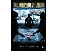 The Blueprint of Empire: How Think Tanks Plan Our Wars