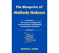 The Blueprint of Mellody Hobson: The rise of a strategist who mastered finance, defied limits, and led where few dared