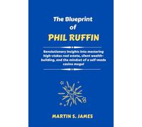 The Blueprint of Phil Ruffin: Revolutionary insights into mastering high-stakes real estate, silent wealth-building, and the mindset of a self-made casino mogul