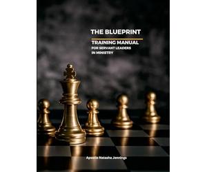 The Blueprint Workbook: An Effective Guide for Servant Leaders in Ministry
