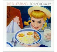 The Blues Band - Brand Loyalty