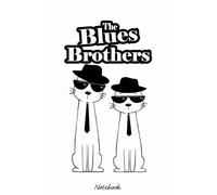 The Blues Brothers Cartoon Cats Notebook: 6x9 Blank Lined Notebook, Journal, Diary, Note Pad, Writing Notes, 120 Pages, For Students, Work or Personal Use