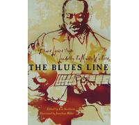 [(The Blues Line: Blues Lyrics from "Leadbelly" to "Muddy Waters")] [Author: Eric Sackheim] published on (December, 2003)