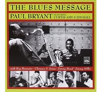 The Blues Message. Featuring Curtis Amy & Jim Hall by Paul Bryant (2011-02-15)