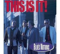 The Blues Notions - This Is It!