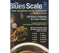 The Blues Scale For Tenor Saxophone and Bb Instr.. Includes Audio Online