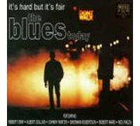 the Blues Today - Its Hard But Its Fair