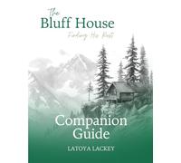 The Bluff House Companion Guide: Finding His Rest
