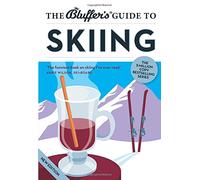 The Bluffer's Guide to Skiing (Bluffer's Guides)