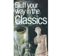 The Bluffer's Guide to the Classics