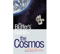 The Bluffer's Guide to the Cosmos (Bluffer's Guides)
