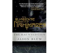 The Blumhouse Book of Nightmares: The Haunted City (Blumhouse Books)