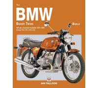 The BMW Boxer Twins 1970-1996 Bible : All Air-Cooled Models 1970-1996 (Except R45, R65, G/S & Gs)